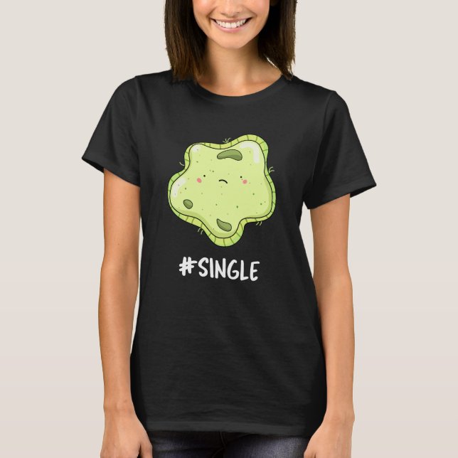 T-shirt #Single Funny Solo Cell Biology Pun Dark BG (Devant)