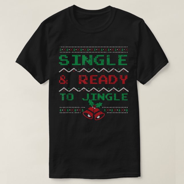 T-shirt Single & Ready to Jingle Funny Christmas Pajama Xm (Design devant)