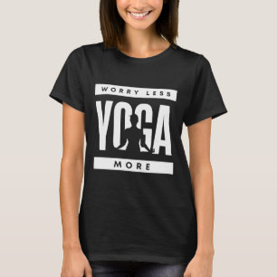 T-shirt S'inquiéter moins Yoga plus