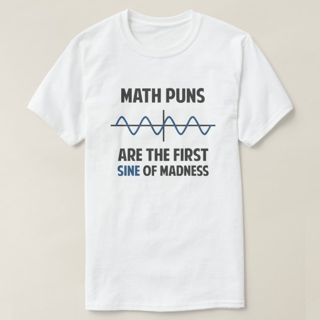 T-shirt Sinus de calembours de maths premier de folie (Design devant)