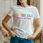 T-shirt Sip Sip Ole Bachelorette Final Fiesta<br><div class="desc">Préparez-vous à célébrer votre dernière hourra avec les filles dans le style avec Sip Sip Ole Bachelorette Final Fiesta T-Shirt! Ce tee mignon et branché est la façon parfaite de montrer votre excitation pour vos nuptiaux à venir et profiter de votre dernière fête en tant que femme célibataire. Doté d'un...</div>