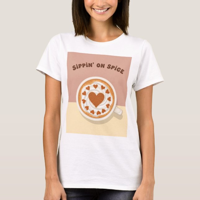 T-shirt Sippin' sur Spice Coffee Art (Devant)