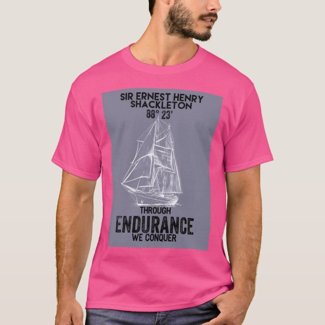 T-shirt Sir Ernest Shackleton - Par L'Endurance Nous Conqu (Devant)