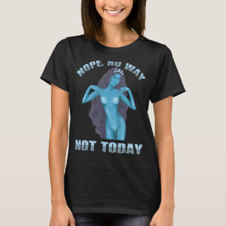 T-shirt Sirène Non Nah Nope Jamais Femme Melanin Reine Mer