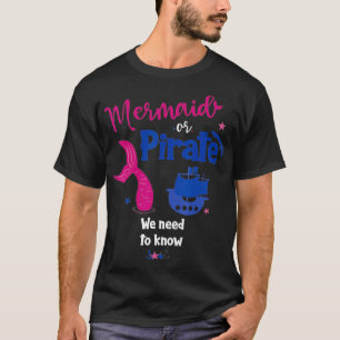 T-shirt Sirène ou pirate Nous avons besoin de connaître
