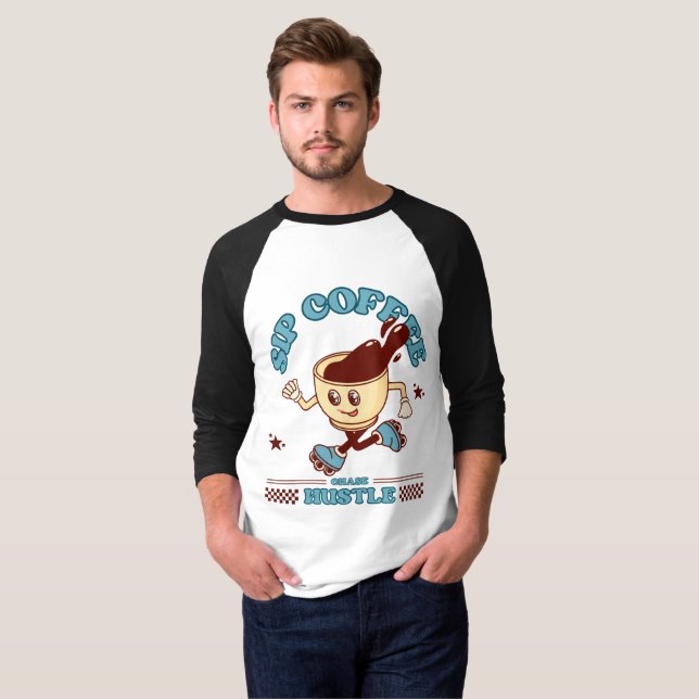 T-shirt Sirotez du café, poursuivez l'effort (Devant entier)