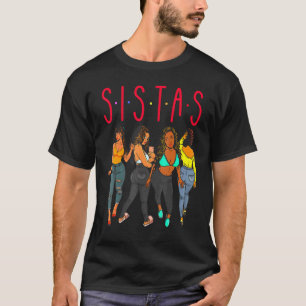 T-shirt Sistas Black Girl Magie Amusant Mélanine Femmes Pe