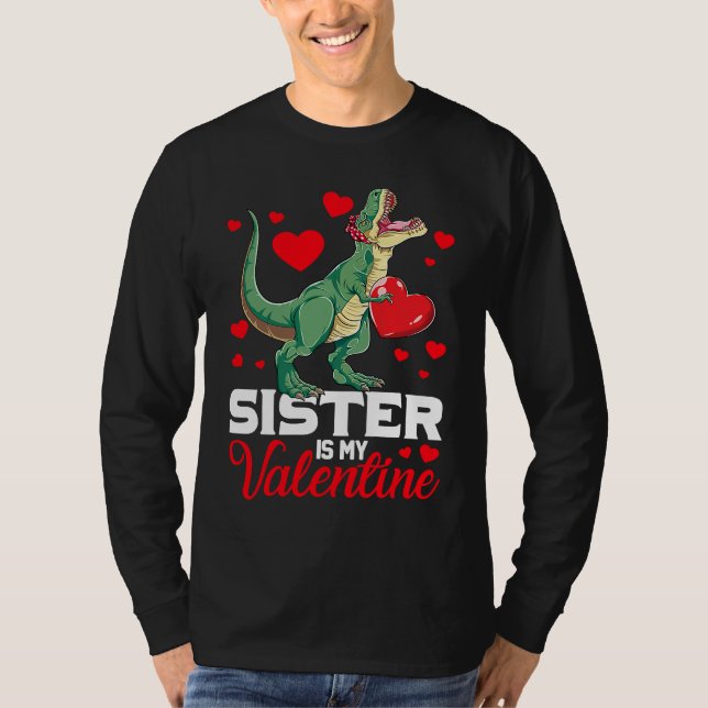 T-shirt Sister Is My Valentine rex Saurus Happy Valentines (Devant)