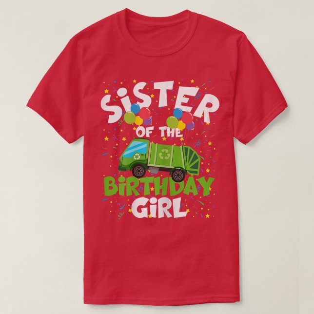 T-shirt Sister Of Birthday Girl Matching Garbage Truck The (Design devant)