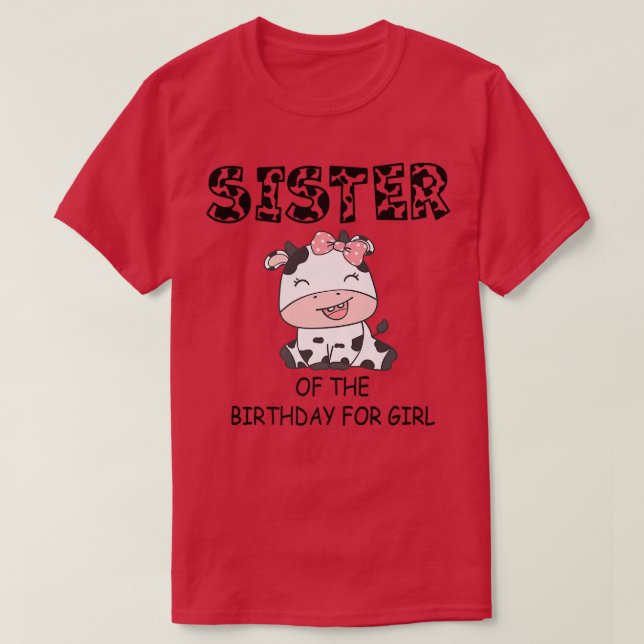 T-shirt Sister of the Birthday For Girl Cow Farm First Bir (Design devant)