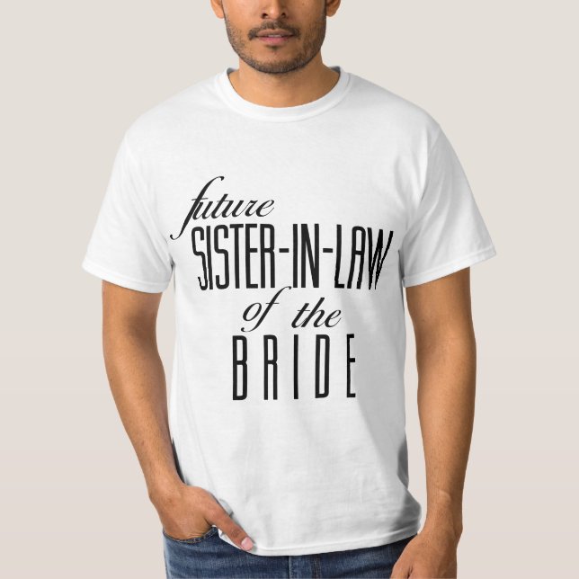 T-shirt Sister of the Bride Future In Law  (Devant)