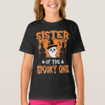 T-shirt Sister of the Spooky One<br><div class="desc">Add some fun to your wardrobe with this"Sister of the Spooky One,  1St Birthday Halloween Big Sister"</div>