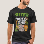 T-shirt Sister Of The Wild One Zoo Birthday Safari Jungle<br><div class="desc">Sister of the Wild One Zoo Birthday Safari Jungle Animal</div>