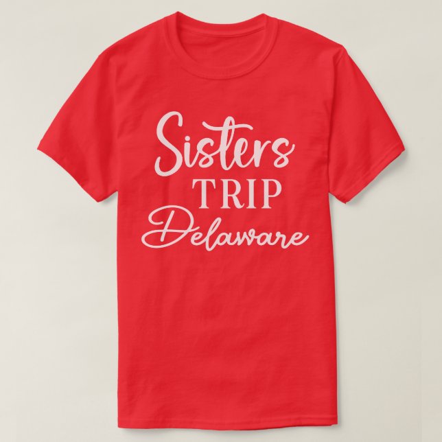 T-shirt Sisters Trip Delaware (Design devant)