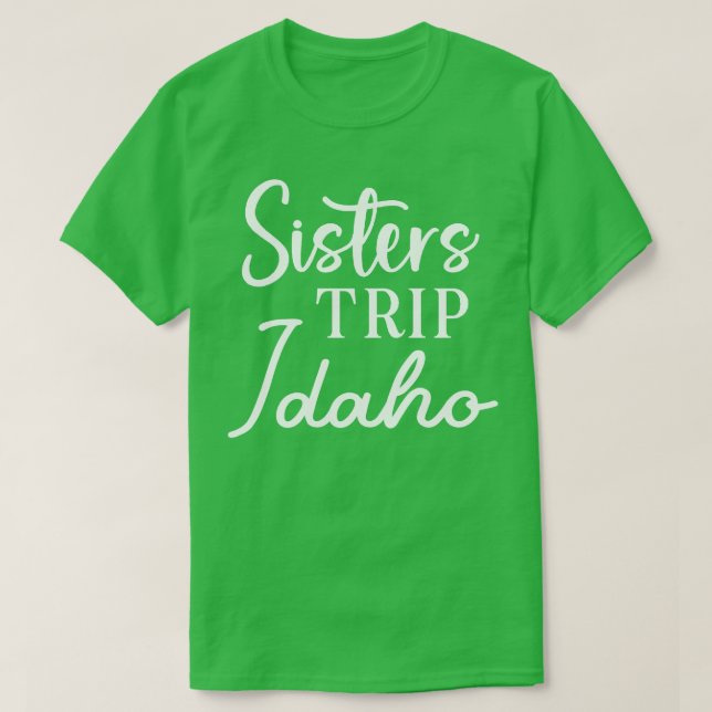 T-shirt Sisters Trip Idaho (Design devant)