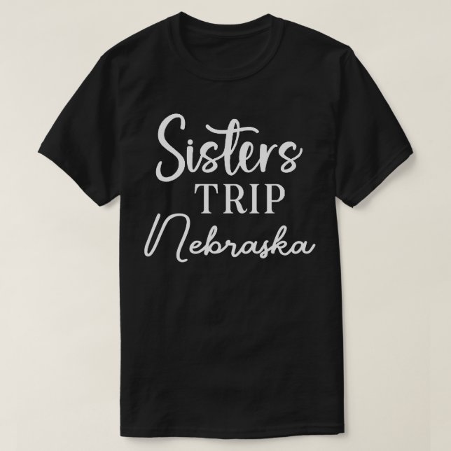 T-shirt Sisters Trip Nebraska (Design devant)