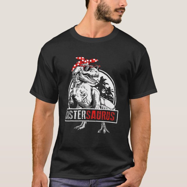 T-shirt Sistersaurus T Rex Dinosaur Soeur Saurus Mère (Devant)