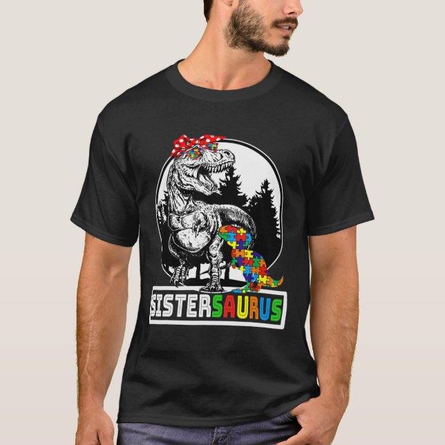 T-shirt Sistersaurus T Rex Dinosaure Soeur Saurus Autisme  (Devant)