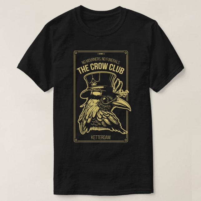 T-shirt Six de Crows Ketterdam Crow Club 2 (Design devant)
