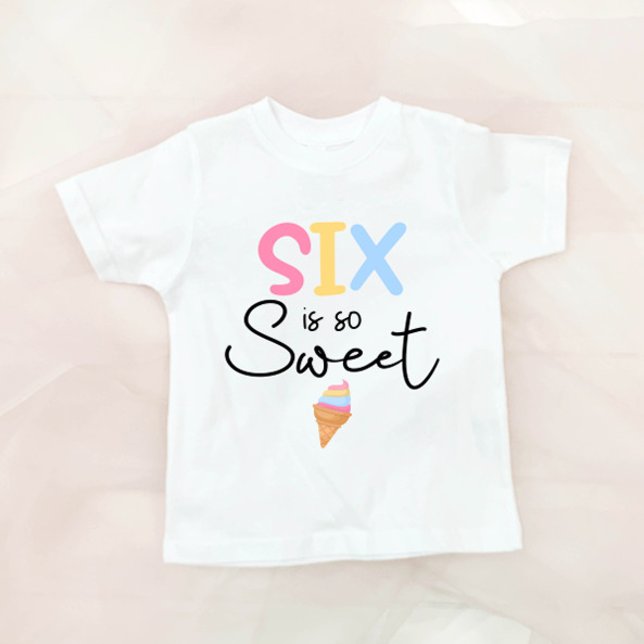 T-Shirt Six Is So Sweet Ice Cream Été 6 Anniversaire (Créateur téléchargé)