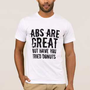 T-shirt six pack abs sont de grands beignets drôles humour