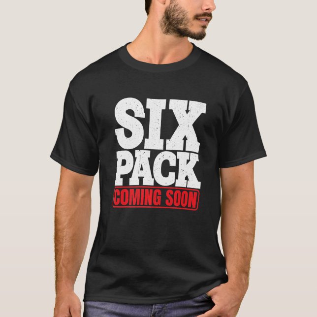 T-shirt Six Pack Bientôt 1 (Devant)