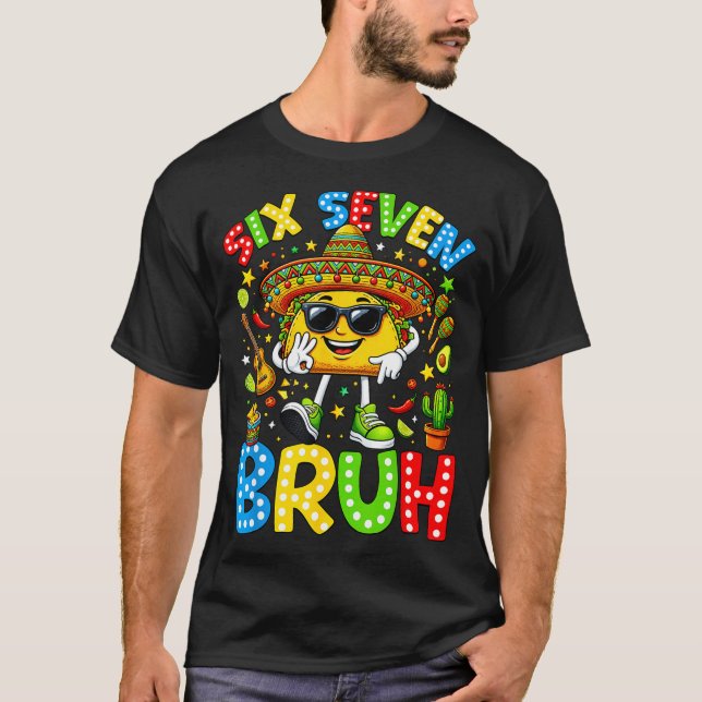T-shirt Six sept bruh cinco de mayo 67 mème taco (Devant)