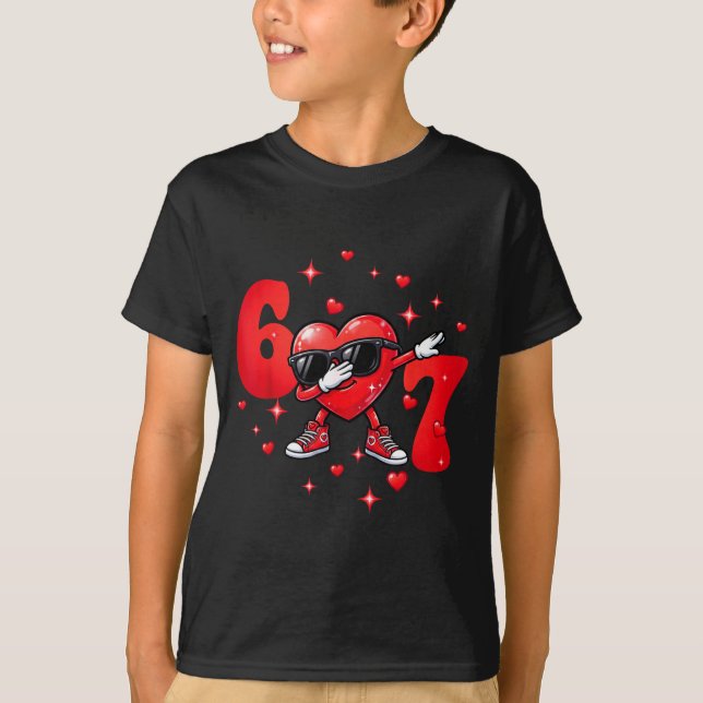 T-shirt Six Seven 67 6 7 Meme Dabbing Heart Valentines Bro (Devant)