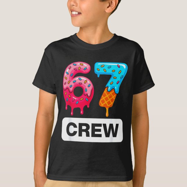 T-shirt Six Seven 67 Birthday Crew Ice Cream Cake Gen Alph (Devant)