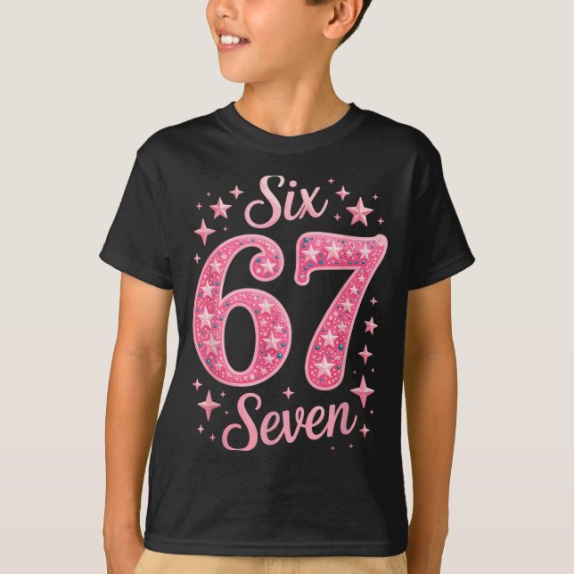 T-shirt Six Seven 67 Birthdayalpha Slang Gen 67th Number 6 (Devant)