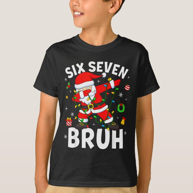 T-shirt Six Seven 67 Gen Z Alpha Meme Bruh Christmas Dabbi (Devant)
