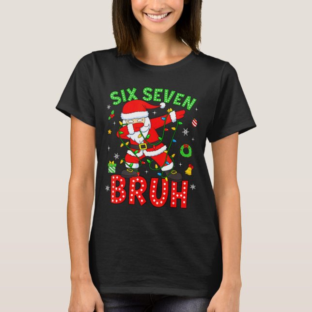 T-shirt Six Seven 67 Génération Z Alpha Mème Bruh Noël Dab (Devant)