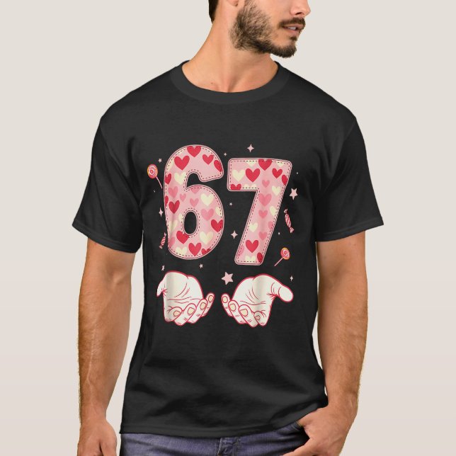 T-shirt Six Seven 67 Meme 6 7 Valentines Day Heart Men Wom (Devant)
