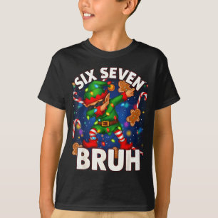T-shirt Six Seven 6 7 Drôle Bruh Noël Elf qui fait le Dab