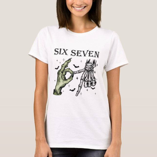 T-shirt Six Seven 6 7 Mème Drôle Sorcière Squelette Mains (Devant)