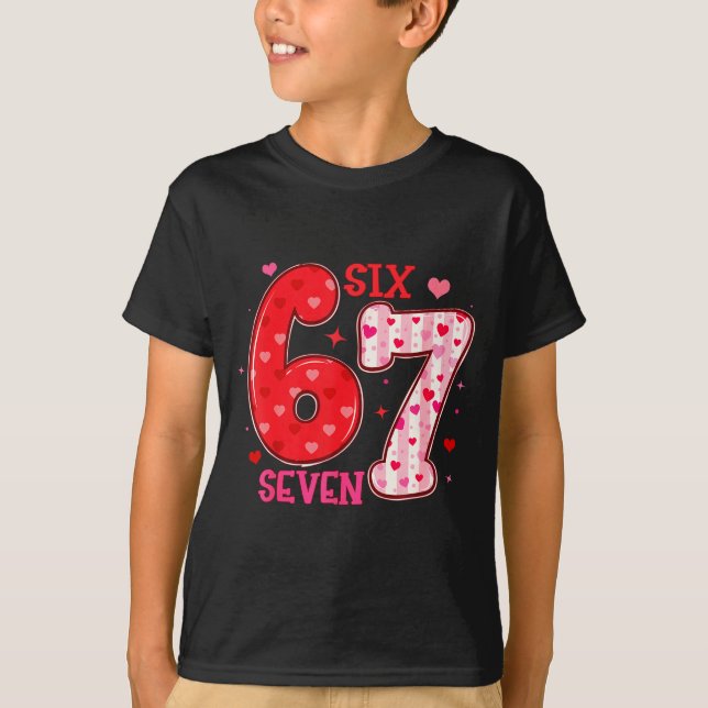 T-shirt Six Seven 6 7 Valentines Day Trendy Valentine Meme (Devant)