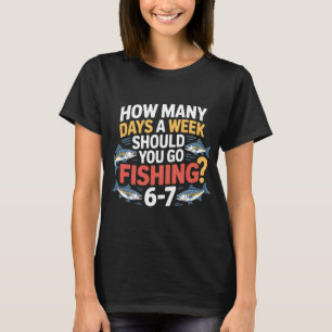 T-shirt Six Seven Angler Life – Combien de Jours par Semai