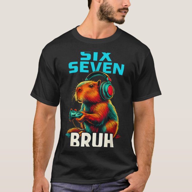 T-shirt Six Seven Bruh 67 Meme Funny Capybara  (Devant)