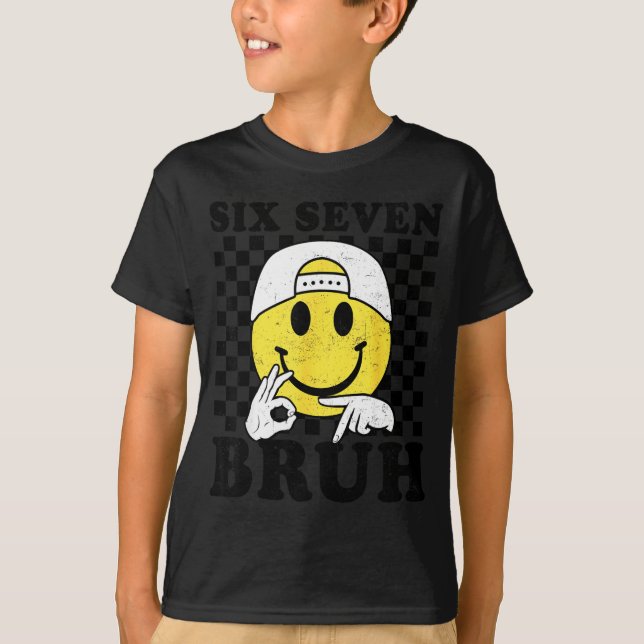 T-shirt Six Seven Bruh 67 Meme Gen Alpha Slang 6 7 Funny B (Devant)