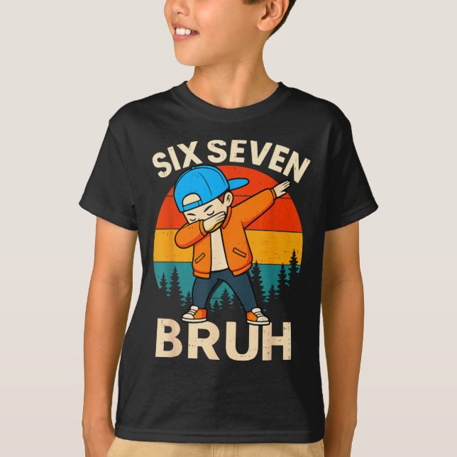 T-shirt Six Seven Bruh 6 7 Number 67 Meme Dab Dabbing Boys (Devant)