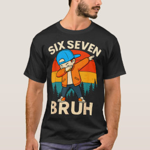 T-shirt Six Seven Bruh 6 7 Numéro 67 Mème Dab Dabbing Garç