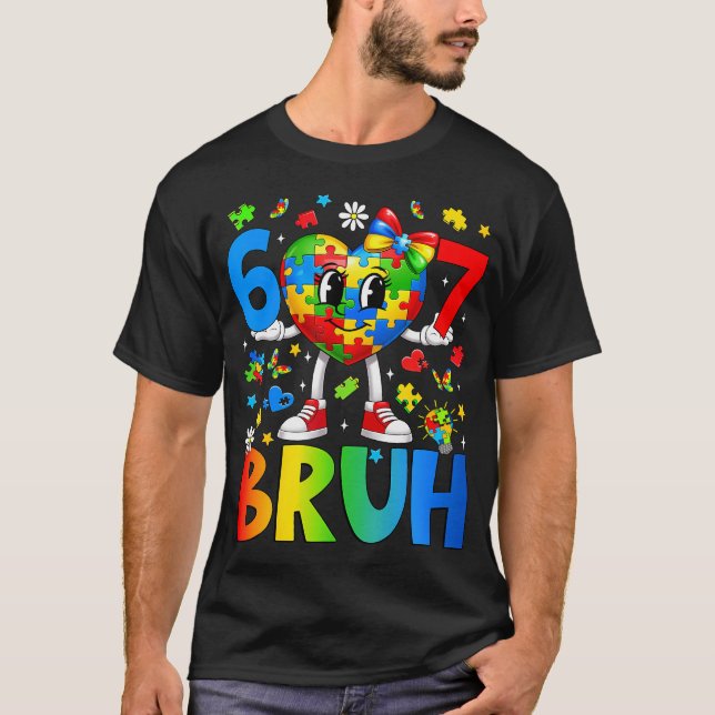 T-shirt Six Seven Bruh 6 7 Puzzle Heart 67 Autism (Devant)