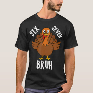 T-shirt Six Seven Bruh Action de grâce Dinde 6 7 Meme Numé