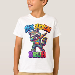 T-shirt Six Seven Bruh, Drôle De Raccoon Qui Fait Le Dab 6