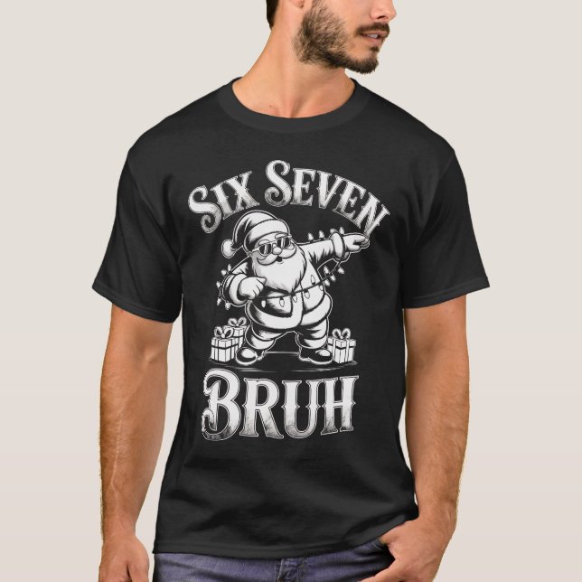 T-shirt Six Seven Bruh Funny Christmas Shirt | Dabbing San (Devant)