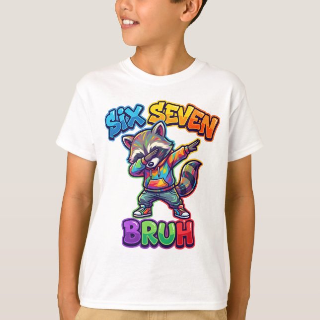 T-shirt Six Seven Bruh, Funny Dabbing Raccoon 67 Meme (Devant)