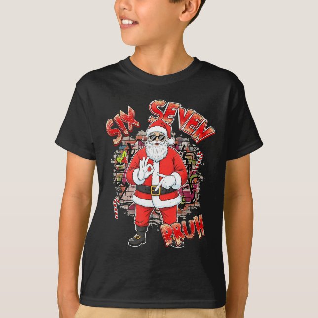 T-shirt Six Seven Bruh Santa Funny 67 Six Seven Meme Chris (Devant)
