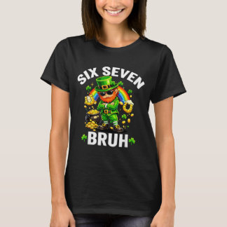 T-shirt Six seven bruh st patrick’s day funny leprechaun