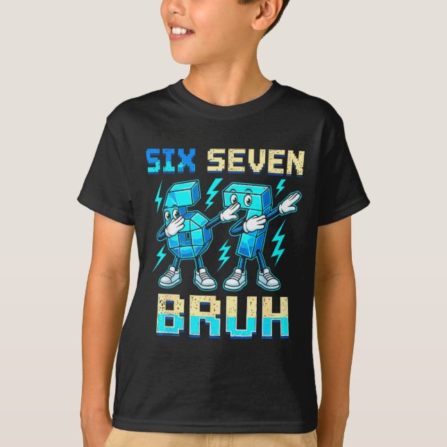 T-shirt Six Seven Dabbing Cool Meme Bruh 67 Funny Dab Numb (Devant)