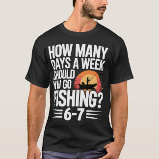T-shirt Six Seven Fishing Réponse – Combien de Jours par S